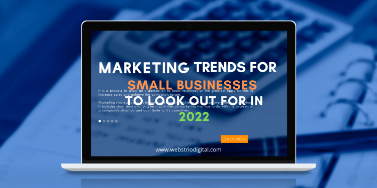 Marketing Trends for Small Businesses in 2022
