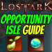 Advice for Playing on the Lost Ark Opportunity Isle: The Complete Guide